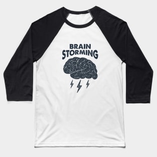 Brain Storming. Smart And Creative. Inspirational Quote Baseball T-Shirt